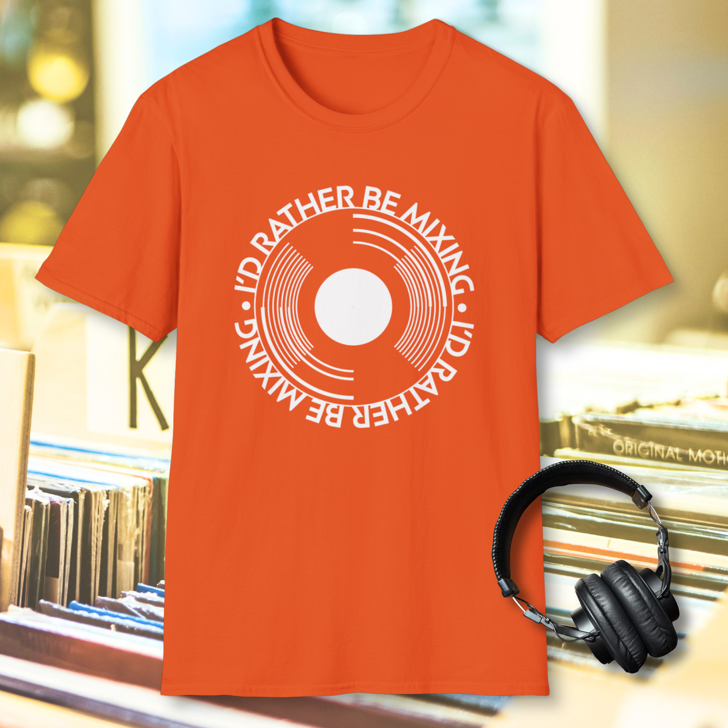 "I'd Rather Be Mixing" DJ Record T-Shirt