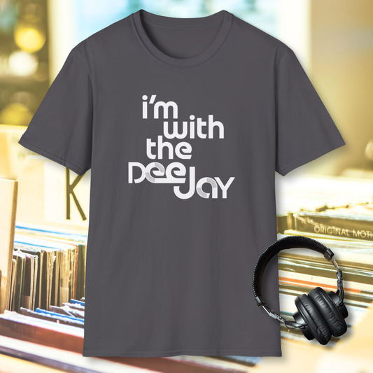 "I'm With the Deejay" T-Shirt