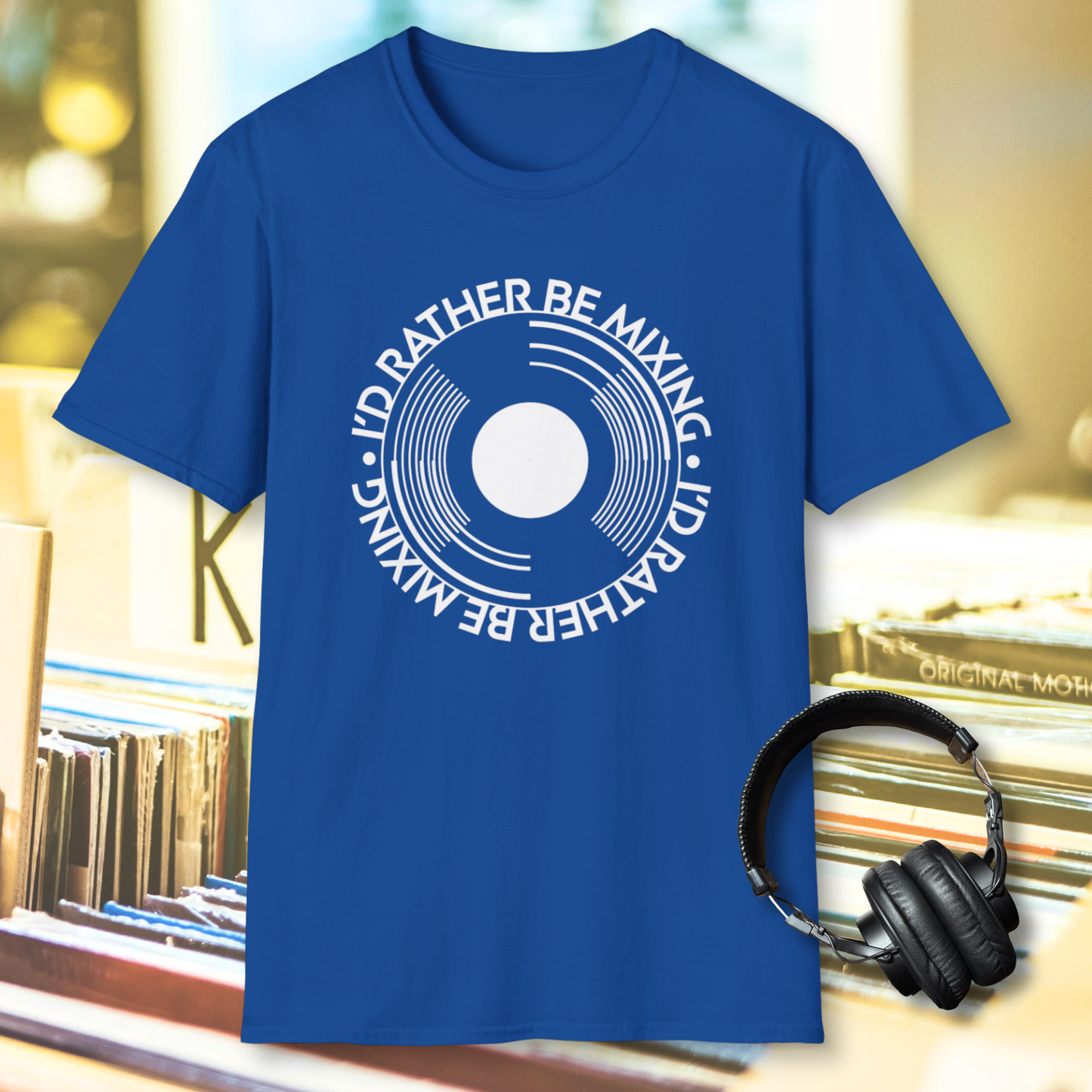 "I'd Rather Be Mixing" DJ Record Tee