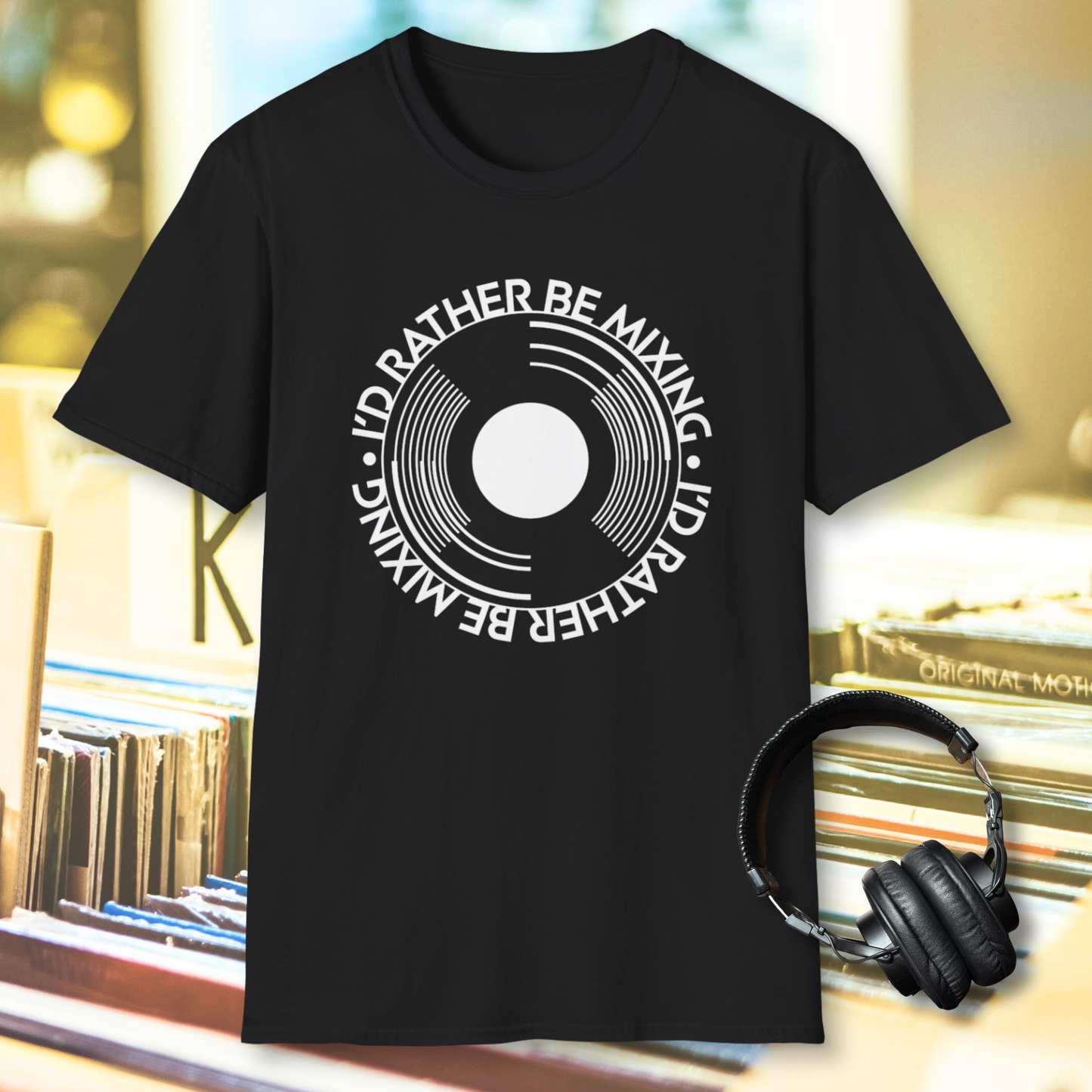 "I'd Rather Be Mixing" DJ Record Tee